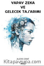 Yapay Zeka ve Gelecek Tasarımı