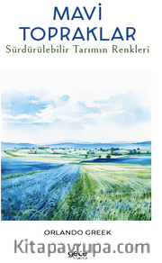Mavi Topraklar / Sürdürülebilir Tarımın Renkleri