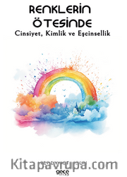 Renklerin Ötesinde / Cinsiyet, Kimlik ve Eşcinsellik