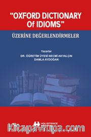 Oxford Dictionary Of Idioms” Üzerine Değerlendirmeler