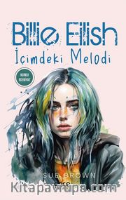 Billie Eilish <br /> İçimdeki Melodi