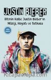 Justin Bieber & Ritmin Kalbi: Justin Bieber’ın Müziği, Hayatı ve Tutkusu