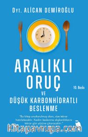 Aralıklı Oruç ve Düşük Karbonhidratlı Beslenme