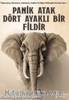 Panik Atak Dört Ayaklı Bir Fildir