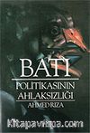 Batı Politikasının Ahlaksızlığı