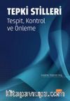 Tepki Stilleri & Tespit, Kontrol ve Önleme