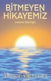 Bitmeyen Hikayemiz