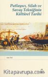 Patlayıcı, Silah ve Savaş Tekniğinin Kültürel Tarihi