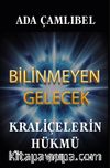 Bilinmeyen Gelecek: Kraliçelerin Hükmü