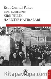 Siyasi Tarihimizde Kırk Yıllık Hariciye Hatıraları