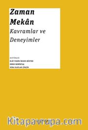 Zaman-Mekan <br /> Kavramlar ve Deneyimler