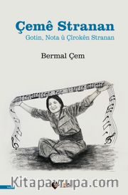 Çemê Stranan <br /> Gotin, Nota û Çîrokên Stranan