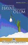 Ölümün İçindeki Hayat, Hayatın İçindeki Ölüm