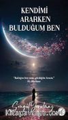 Kendimi Ararken Bulduğum Ben