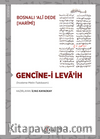 Gencine-i Leva’ih (İnceleme-Metin-Tıpkıbasım)