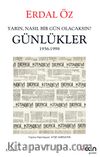Günlükler 1956-1998 & Yarın, Nasıl Bir Gün Olacaksın?