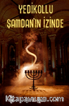 Yedikollu Şamdan’ın İzinde