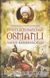 Muhteşem Hanedan Osmanlı & Osmanlı Padişahları