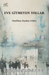 Eve Gitmeyen Yollar