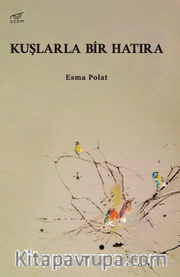 Kuşlarla Bir Hatıra