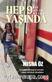 Hep 9 Yaşında - Bir Melek Masalı / Çocuğunu Yitirmiş Bir Annenin Yaşam ve Hukuk Mücadelesi