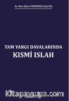 Tam Yargı Davalarınsa Kısmi Islah 