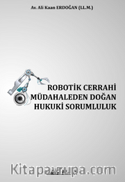 Robotik Cerrahi Müdahaleden Doğan Hukuki Sorumluluk