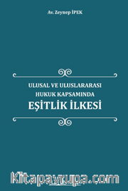 Ulusal ve Uluslararası Hukuk Kapsamında Eşitlik İlkesi