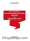 Türk Ceza Hukukunda Suç Delillerini Yok Etme, Gizleme Veya Değiştirme Suçu