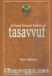 Tasavvuf / Bir Osmanlı Yüzbaşısının Kaleminden