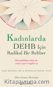 Kadınlarda DEHB İçin Radikal Bir Rehber