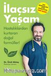 İlaçsız Yaşam & Hastalıklardan Kurtaran Doğal Formüller!