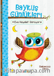 Baykuş Günlükleri - Eva Hayalet Görüyor