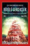 Ezeli Siyasi Dinin Ebedi Edebi Dili Büyülü Gerçekçilik  Büyünün Gerçekliğinden Gerçekliğin Büyüsüne Cilt I