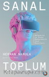 Sanal Toplum / Metaverse ve İnsan Deneyiminin Yeni Sınırları