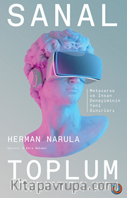 Sanal Toplum / Metaverse ve İnsan Deneyiminin Yeni Sınırları