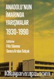 Anadolu’nun İmarında Yarışmalar : 1930-1990