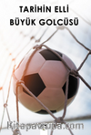Tarihin Elli Büyük Golcüsü