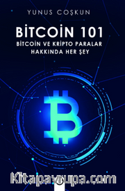Bitcoin 101 <br /> Bitcoin ve Kripto Paralar Hakkında Her Şey