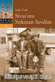 Sivas’ımı Sıtkınan Sevdim