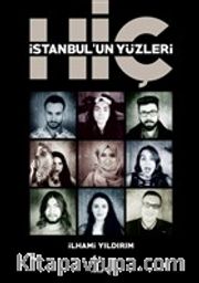 İstanbul'un Yüzleri <br /> Hiç