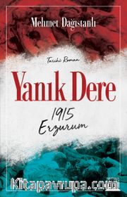 Yanık Dere <br /> 1915 Erzurum