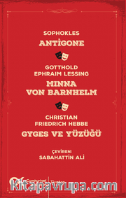 Antigone, Mınna Von Barnhelm, Ghyges ve Yüzüğü