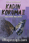 Kadın Koruma II: Küllerin Melodisi
