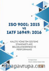 ISO 9001: 2015 ve IATF 16949: 2016 Kalite Yönetim Sistemi Standartları Belgelendirmesi ve Performans