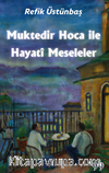 Muktedir Hoca İle Hayatî Meseleler