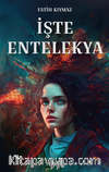 İşte Entelekya