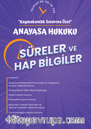 Kaymakamlık Sınavına Özel Anayasa Hukuku Süreler ve Hap Bilgiler
