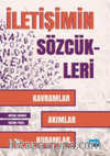 İletişim Sözcükleri - Kavramlar, Akımlar, Kuramlar