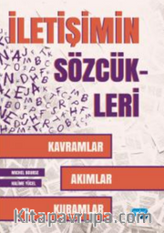 İletişim Sözcükleri - Kavramlar, Akımlar, Kuramlar